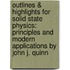 Outlines & Highlights for Solid State Physics: Principles and Modern Applications by John J. Quinn