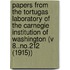 Papers from the Tortugas Laboratory of the Carnegie Institution of Washington (V 8..No.212 (1915))