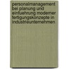 Personalmanagement Bei Planung Und Einfuehrung Moderner Fertigungskonzepte in Industrieunternehmen by Kurt Brunner