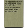 Rechtsgeschaeftliche Verfuegungen Ueber Sonder- Und Sammelverwahrte Wertpapiere Des Kapitalmarktes by Florian Mahler