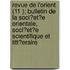 Revue de L'Orient (11 ); Bulletin de La Soci?et?e Orientale, Soci?et?e Scientifique Et Litt?eraire