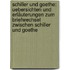 Schiller und Goethe: Uebersichten und Erläuterungen zum Briefwechsel zwischen Schiller und Goethe
