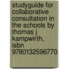 Studyguide For Collaborative Consultation In The Schools By Thomas J Kampwirth, Isbn 9780132596770 door Thomas J. Kampwirth