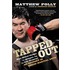 Tapped Out: Rear Naked Chokes, the Octagon, and the Last Emperor: An Odyssey in Mixed Martial Arts