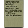 Technikerinnen zwischen normativem Anspruch und gesellschaftlicher Realität am Beispiel Kärntens by Rosemarie Blasi