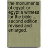The Monuments of Egypt: or Egypt a witness for the Bible ... Second Edition, revised and enlarged. door Francis Lister Hawks