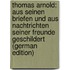 Thomas Arnold: Aus Seinen Briefen Und Aus Nachtrichten Seiner Freunde Geschildert (German Edition)