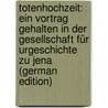 Totenhochzeit: Ein Vortrag Gehalten in Der Gesellschaft Für Urgeschichte Zu Jena (German Edition) door Schrader Otto