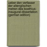 Ueber Den Verfasser Der Altenglischen Metren Des Boethius: Inaugural-Dissertation (German Edition) by Zimmermann Otto