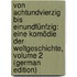 Von Achtundvierzig Bis Einundfünfzig: Eine Komödie Der Weltgeschichte, Volume 2 (German Edition)