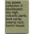 Zac Power Collection 2: Blockbuster, Sky High, Volcanic Panic, Boot Camp, Swamp Race, Horror House
