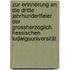 Zur Erinnerung an die dritte Jahrhundertfeier der Grossherzoglich hessischen Ludwigsuniversität .