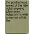 the Posthumous Works of the Late Right Reverend John Henry Hobart (V.1); with a Memoir of His Life