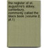 the Register of St. Augustine's Abbey, Canterbury, Commonly Called the Black Book (Volume 2, Pt.1)