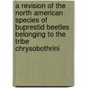 A Revision of the North American Species of Buprestid Beetles Belonging to the Tribe Chrysobothrini door Warren Samuel Fisher