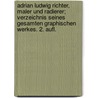 Adrian Ludwig Richter, Maler und Radierer; Verzeichnis seines gesamten graphischen Werkes. 2. Aufl. door Syd Hoff