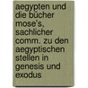 Aegypten Und Die Bücher Mose's, Sachlicher Comm. Zu Den Aegyptischen Stellen In Genesis Und Exodus door Georg Moritz Ebers