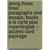 Along These Lines: Paragraphs and Essays, Books a la Carte Plus Mywritinglab -- Access Card Package door John Sheridan Biays