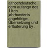 Althochdeutsche, dem Aufange des 11ten Jahrhunderts angehörige, Übersetzung und Erläuterung by . by Mineus F . Capella Martianus