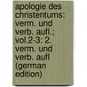 Apologie Des Christentums: Verm. Und Verb. Aufl.; Vol.2-3: 2. Verm. Und Verb. Aufl (German Edition) door Schanz Paul