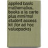 Applied Basic Mathematics, Books A La Carte Plus Mml/msl Student Access Kit (for Ad Hoc Valuepacks)