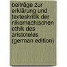 Beiträge Zur Erklärung Und Texteskritik Der Nikomachischen Ethik Des Aristoteles (German Edition) door Rassow Hermann