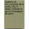 Bulletins Et Mï¿½Moires De La Sociï¿½Tï¿½ Obstï¿½Tricale Et Gynï¿½Cologique De Paris door cologiqu Soci T. Obst tr