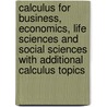 Calculus for Business, Economics, Life Sciences and Social Sciences with Additional Calculus Topics door Raymond A. Barnett