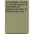 Connections, Volume 1: A World History: To 1650 [With The Prentice Hall Atlas of World History 2/E]