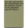 Das Geld: Geschichte der Umlaufsmittel von der ältesten Zeit bis in die Gegenwart (German Edition) door Wirth Max