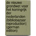 De nieuwe Grondwet voor het Koningrijk der Nederlanden (Bibliobazaar Reproduction) (German Edition)