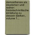 Demosthenes Als Staatsman Und Redner: Historisch-kritische Einleitung Zu Dessen Werken, Volume 1...