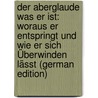Der Aberglaude Was Er Ist: Woraus Er Entspringt Und Wie Er Sich Überwinden Lässt (German Edition) door Strümpell Ludwig
