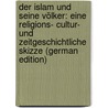 Der Islam Und Seine Völker: Eine Religions- Cultur- Und Zeitgeschichtliche Skizze (German Edition) door Lüttke Moritz