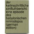 Der Keilinschriftliche Sintfluthbericht: Eine Episode Des Babylonischen Nimrodepos (German Edition)