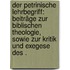 Der Petrinische Lehrbegriff: Beiträge zur biblischen Theologie, sowie zur Kritik und Exegese des .