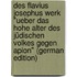 Des Flavius Josephus Werk "Ueber das hohe Alter des jüdischen Volkes gegen Apion" (German Edition)