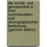Die Arznei- Und Genussmittel in Ihrer Commerciellen Und Ethnographischen Bedeutung (German Edition) by Schu