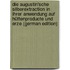 Die Augustin'sche Silberextraction in Ihrer Anwendung Auf Hüttenproducte Und Erze (German Edition)