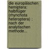 Die Europäischen Hemiptera: Halbflüger (rhynchota Heteroptera) : Nach Der Analytischen Methode... door Franz Xaver Fieber