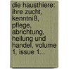 Die Hausthiere: Ihre Zucht, Kenntniß, Pflege, Abrichtung, Heilung Und Handel, Volume 1, Issue 1... by Christian Ehrenfried Seifert Von Tennecker