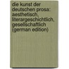 Die Kunst Der Deutschen Prosa: Aesthetisch, Literargeschichtlich, Gesellschaftlich (German Edition) door Mundt Theodor