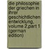 Die Philosophie Der Griechen in Ihrer Geschichtlichen Entwicklung, Volume 2,part 1 (German Edition)