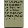 Die Seeschlacht bei Lissa nach den Berichten udn Urtheilen der englischen Presse. [Edited by A. H.] by Arnold Hilberg