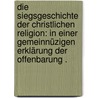 Die Siegsgeschichte der christlichen Religion: In einer gemeinnüzigen Erklärung der Offenbarung . door Heinrich Jung -Stilling Johann