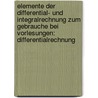 Elemente Der Differential- Und Integralrechnung Zum Gebrauche Bei Vorlesungen: Differentialrechnung by Johann August Grunert
