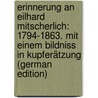 Erinnerung an Eilhard Mitscherlich: 1794-1863. Mit Einem Bildniss in Kupferätzung (German Edition) by Mitscherlich Alexander