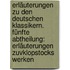 Erläuterungen zu den deutschen Klassikern. Fünfte Abtheilung: Erläuterungen zuvKlopstocks Werken