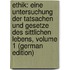Ethik: Eine Untersuchung Der Tatsachen Und Gesetze Des Sittlichen Lebens, Volume 1 (German Edition)