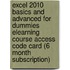 Excel 2010 Basics and Advanced For Dummies eLearning Course Access Code Card (6 Month Subscription)